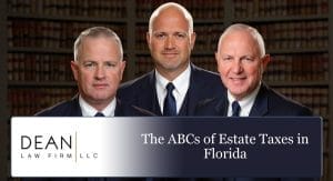 The ABCs of Estate Taxes in Florida