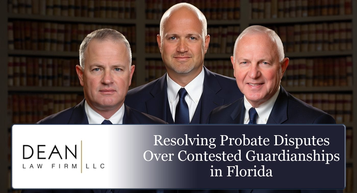 Resolving Probate Disputes Over Contested Guardianships in Florida